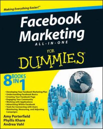 Facebook Marketing All-In-One for Dummies by Amy Porterfield & Phyllis Khare & Various