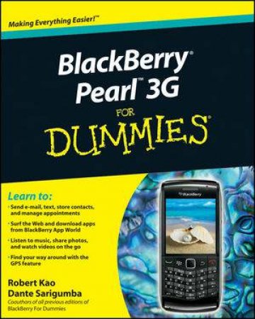 Blackberry Pearl 3G for Dummies by Robert Kao & Dante Sarigumba