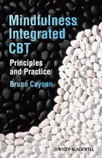 Mindfulnessintegrated Cbt  Principles and  Practice