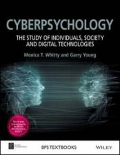 Cyberpsychology The Study Of Individuals Society And Digital Technologies