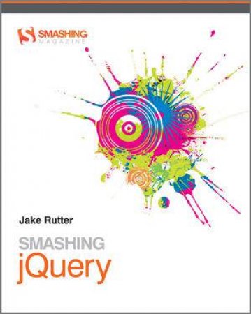 Smashing Jquery by Jake Rutter