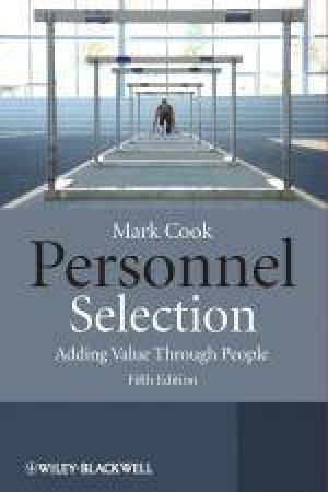 Personnel Selection, 5th Ed: Adding Value Through People by Mark Cook