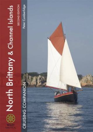 North Brittany and Channel Islands Cruising Companion 2E by Unknown