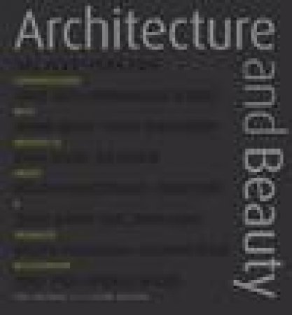 Architecture and Beauty: Conversations with Architects About a Troubled Relationship by Yael Reisner