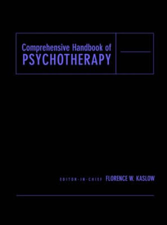 Comprehensive Handbook Of Psychotherapy by Florence Kaslow