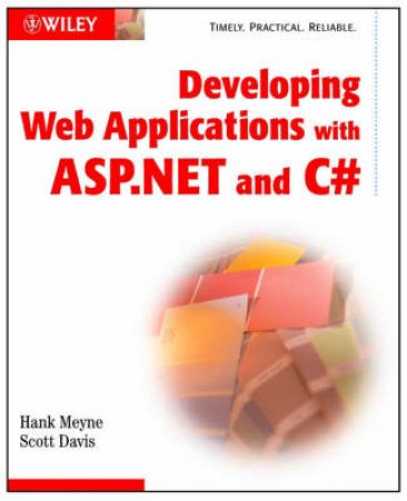 Developing Web Applications With ASP.NET And C# by Hank Meyne