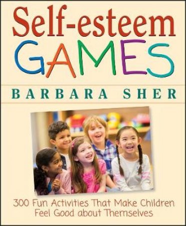 Self-Esteem Games by Barbara Sher