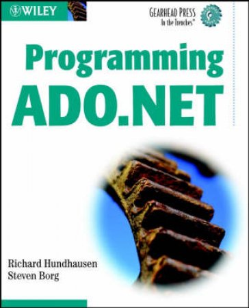 Programming ADO.NET by Richard Hundhausen