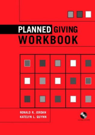 Planned Giving: Marketing And Law Workbook by Ronald Jordan & Katelyn Quyn