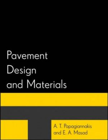 Pavement Design And Materials by Papagiannakis & Masad