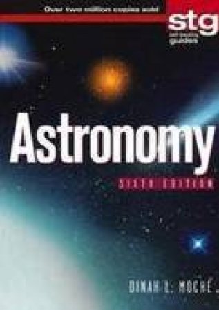 Astronomy: A Self-Teaching Guide by Dinah Moche