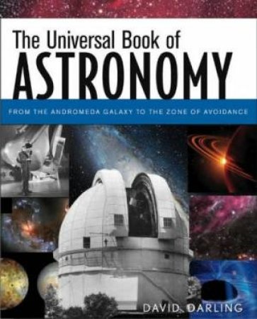 The Universal Book Of Astronomy by David Darling