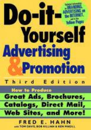 Do-It-Yourself Advertising And Promotion by Hahn