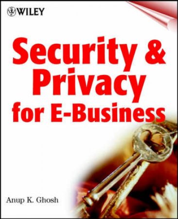 Security And Privacy For E-Business by Anup Ghosh