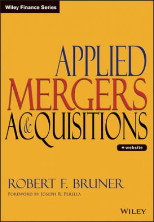 Applied Mergers And Acquisitions by Bruner