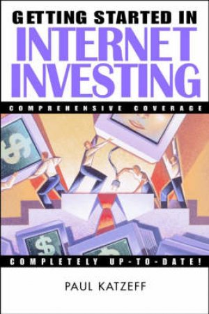 Getting Started In Internet Investing by Paul Katzeff