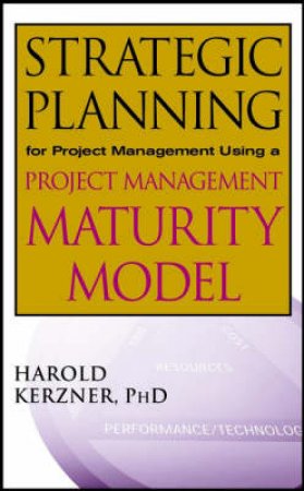 Strategic Planning For Project Management by Harold Kerzner