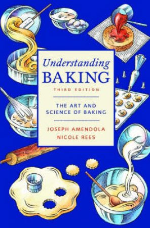 Understanding Baking 3e by Amendola