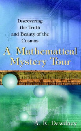 A Mathematical Mystery Tour by Dewdney