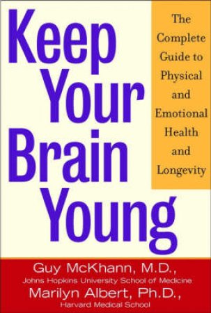 Keep Your Brain Young by Guy McKhann & Marilyn Albert