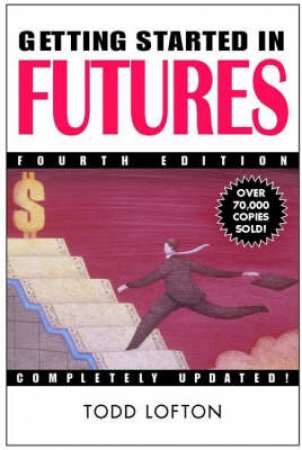 Getting Started In Futures by Lofton