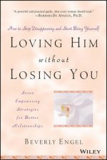 Loving Him Without Losing You