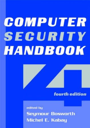 Computer Security Handbook by Seymour Bosworth