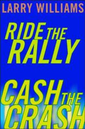 Ride The Rally, Cash The Crash by Williams