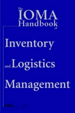 IOMA Handbook Of Logistics And Inventory Management