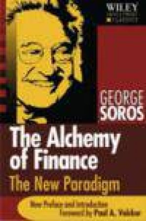 Alchemy Of Finance by George Soros