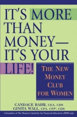 Its More Than Money, Its Your Life! by C Bahr