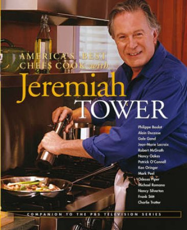 Jeremiah Tower Cooks Wth Amrcs by Tower