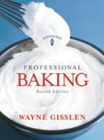 Professional Baking by Wayne Gisslen