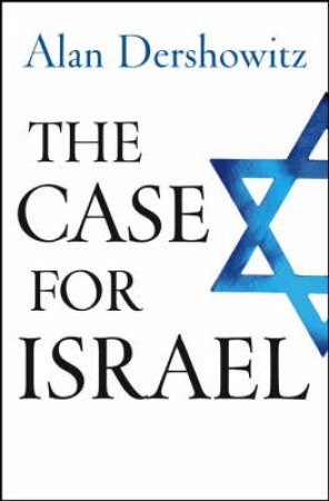 The Case For Israel by Alan Dershowitz