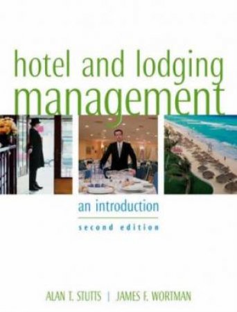 Hotel And Lodging Management: An Introduction - 2 Ed by Alan Stutts