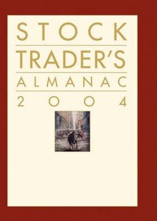 The Stock Trader's Almanac 2004 by Various