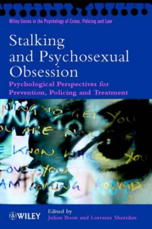 Stalking And Psychosexual Obsession by Julian Boon