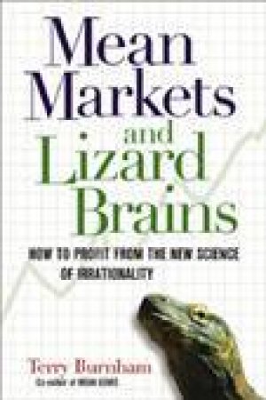 Mean Markets And Lizard Brains by Terry Burnham