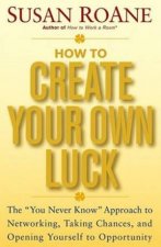 How To Create Your Own Luck