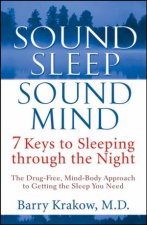 Sound Sleep Sound Mind 7 Keys to Sleeping Through the Night