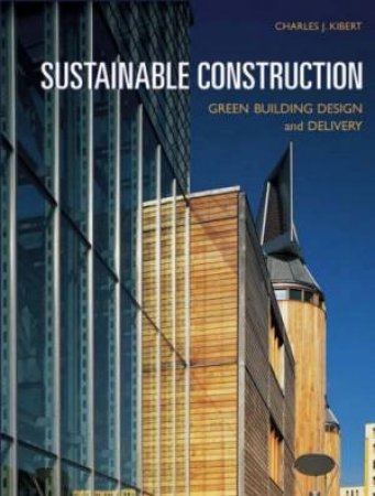 Sustainable Construction by Kibert