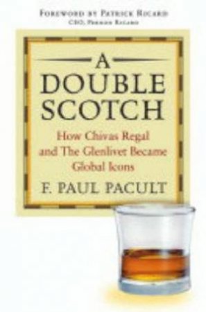 Double Scotch by F Paul Pacult