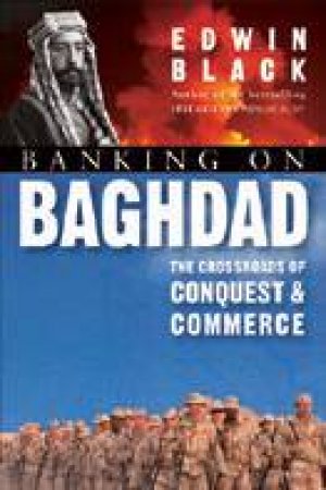 Banking On Baghdad by Edwin Black