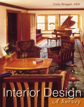 Interior Design: A Survey by Corky Binggeli