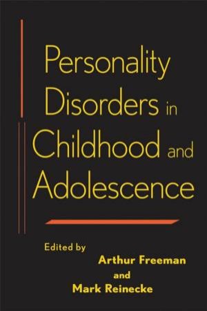 Personality Disorders in Childhood and Adolescence by Unknown