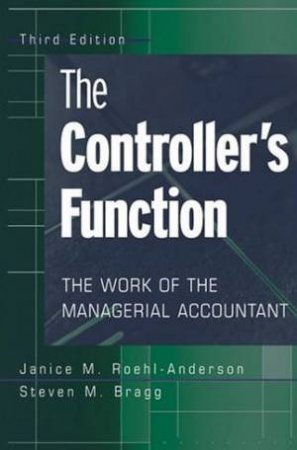 The Controller's Function - 3 Ed by Janice M Roehl-Anderson