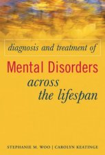 Diagnosis And Treatment Of Mental Disorders Across The Lifespan