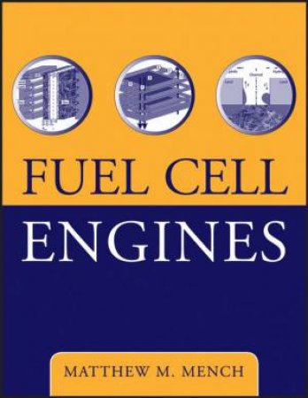 Fuel Cell Engines by Matthew Mench