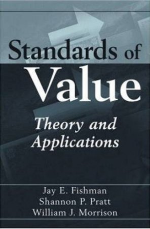 Standards Of Value: Theory And Applications by Various