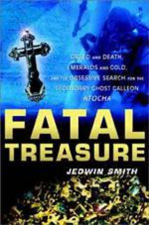 Fatal Treasure by Jedwin Smith